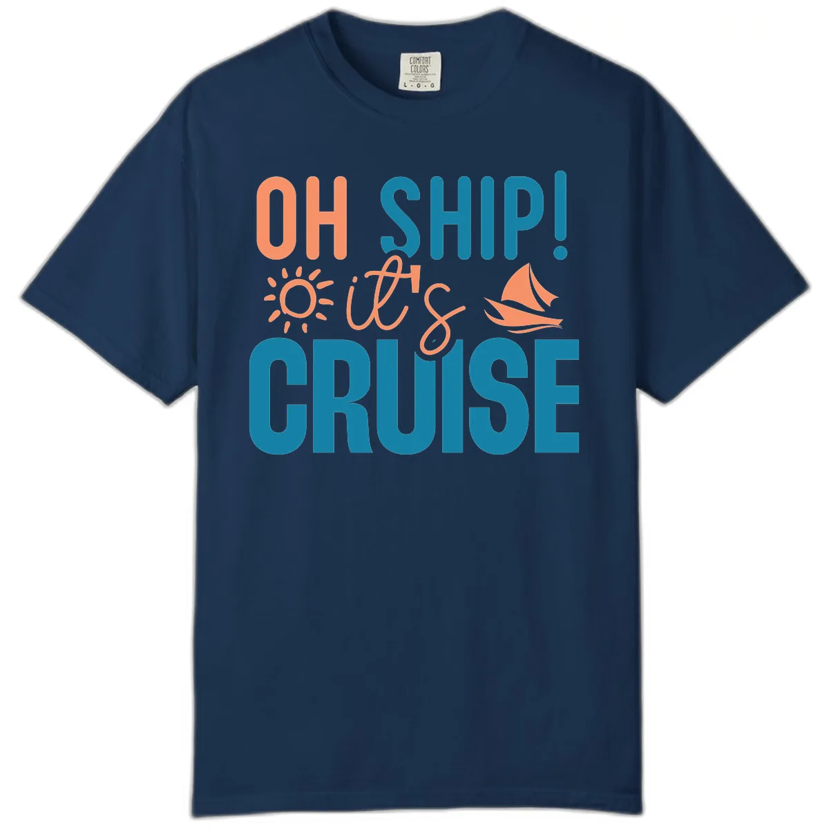 Oh Ship We're On A Cruise Comfort Color in Navy