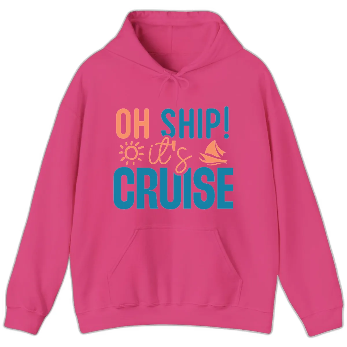 Oh Ship We're On A Cruise Hoodie in Heliconia