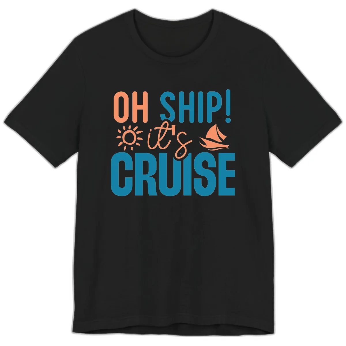 Oh Ship We're On A Cruise Premium T-Shirt in Black