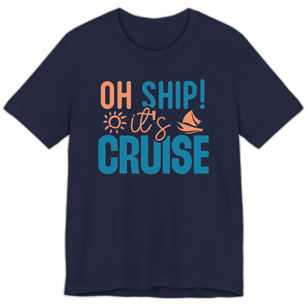 Oh Ship We're On A Cruise Premium T-Shirt in Navy
