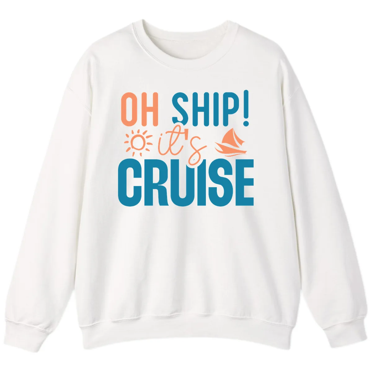 Oh Ship We're On A Cruise Sweatshirt in White