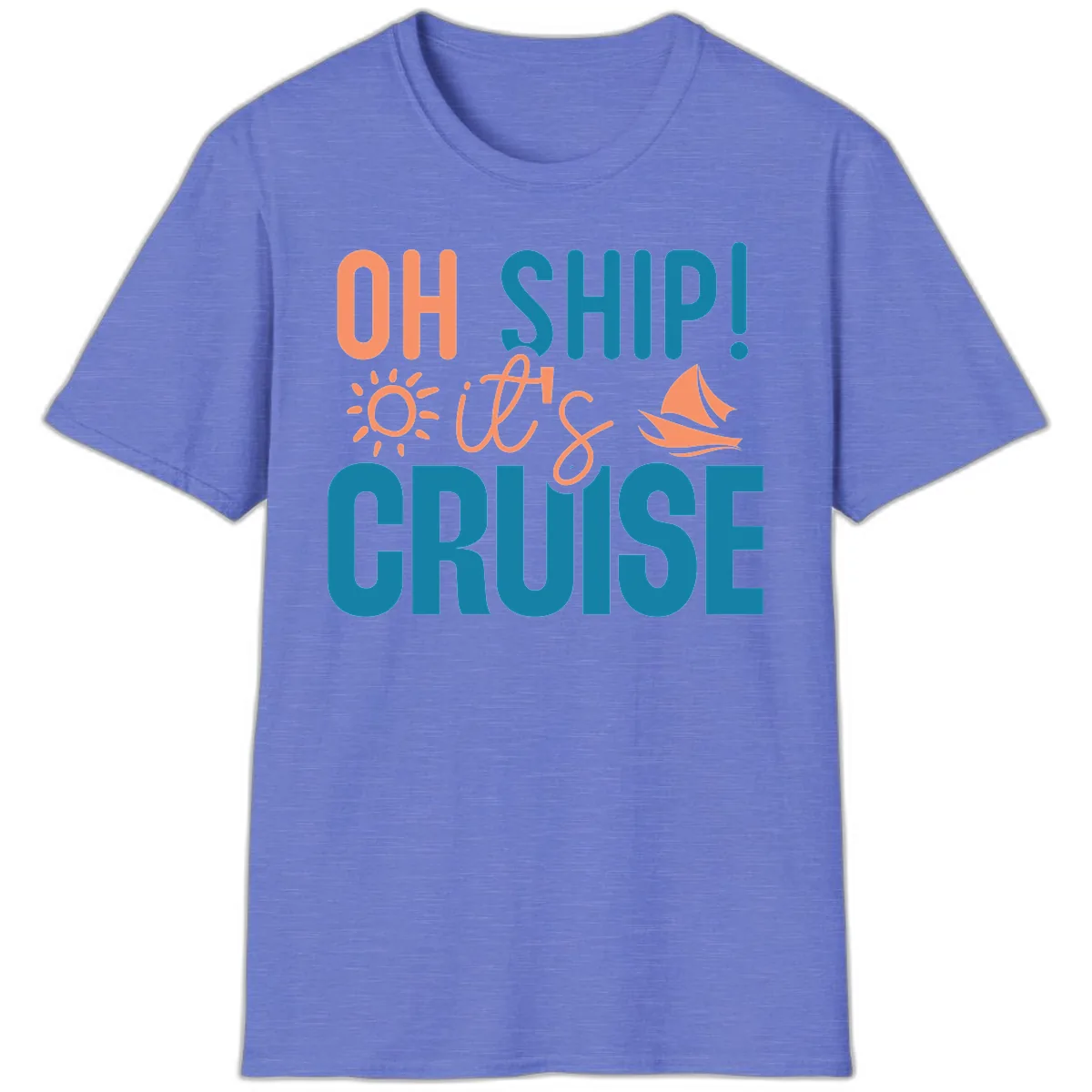 Oh Ship We're On A Cruise T-Shirt in Heather Royal