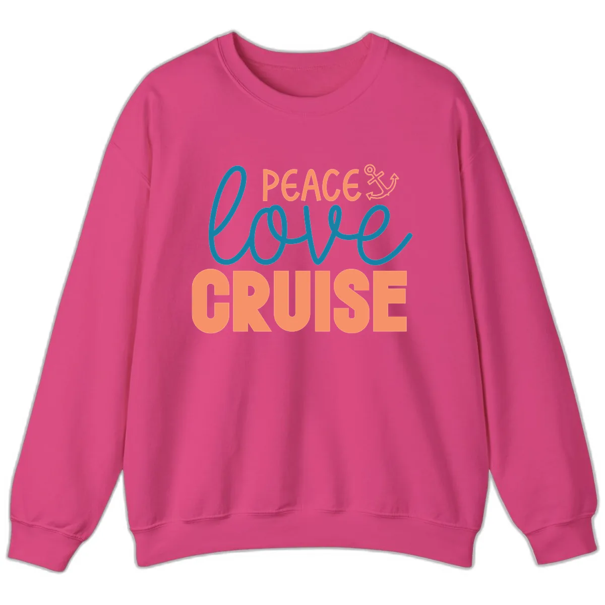Peace Love Cruise Sweatshirt in Heliconia
