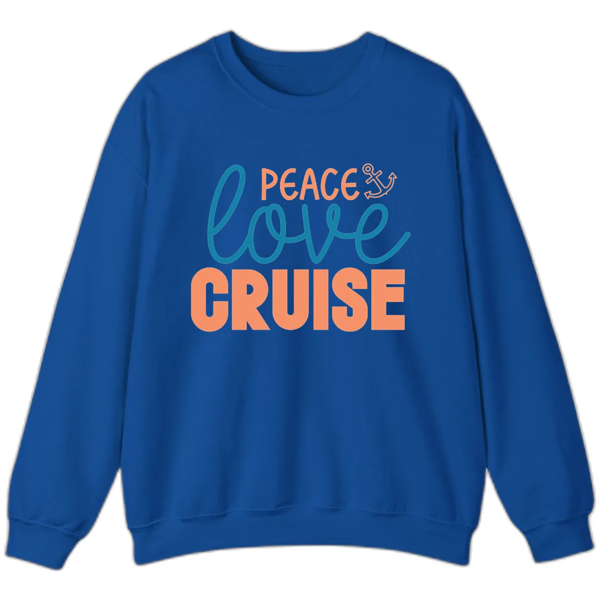 Peace Love Cruise Sweatshirt in Royal