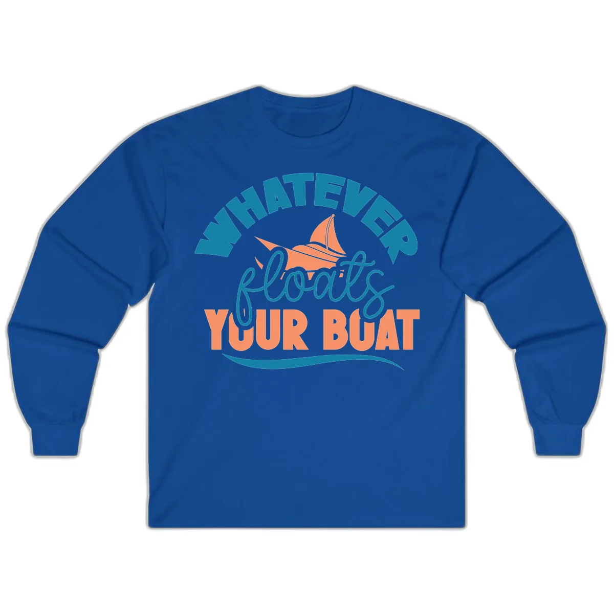 Whatever Floats Your Boat Long Sleeve in Royal