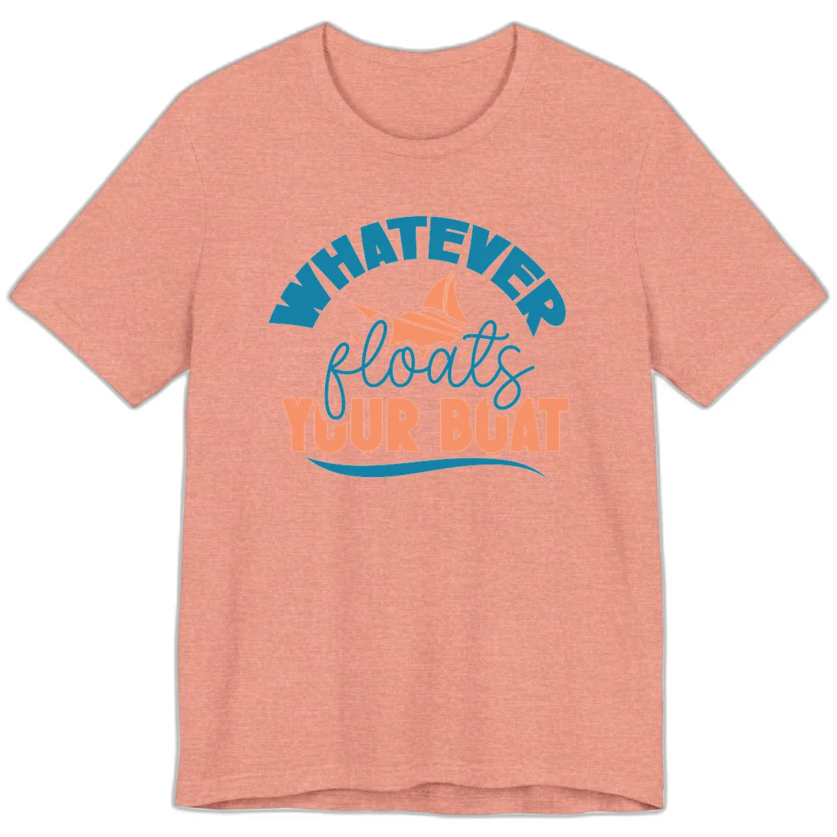 Whatever Floats Your Boat Premium T-Shirt in Heather Sunset