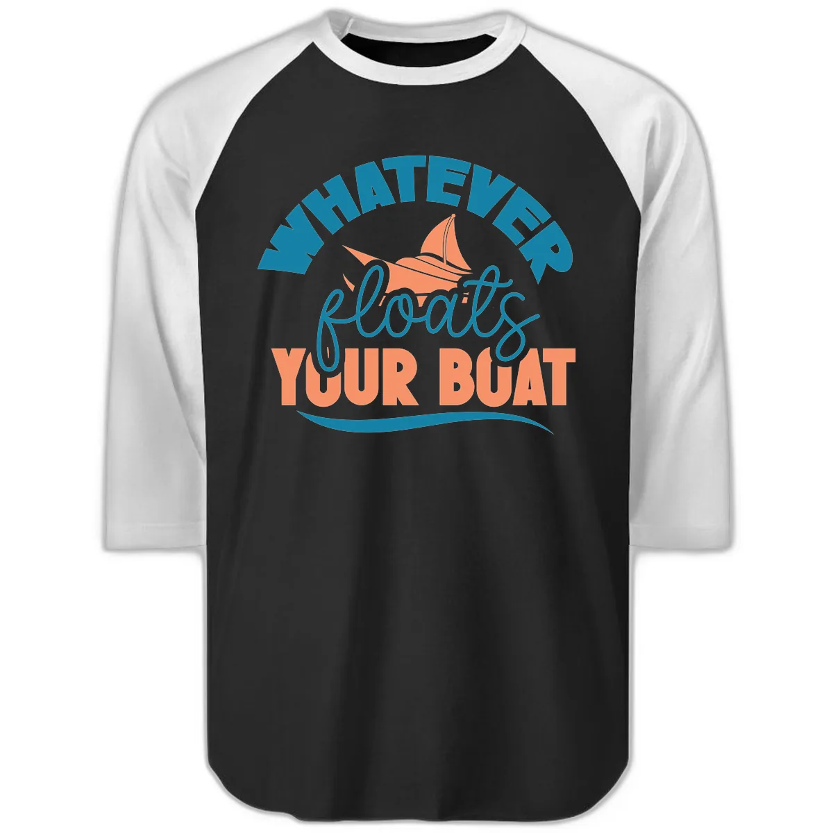 Whatever Floats Your Boat Raglan 3/4 in Black White