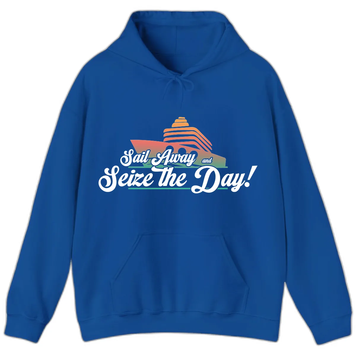 Sail Away and Seize the Day Hoodie in Royal