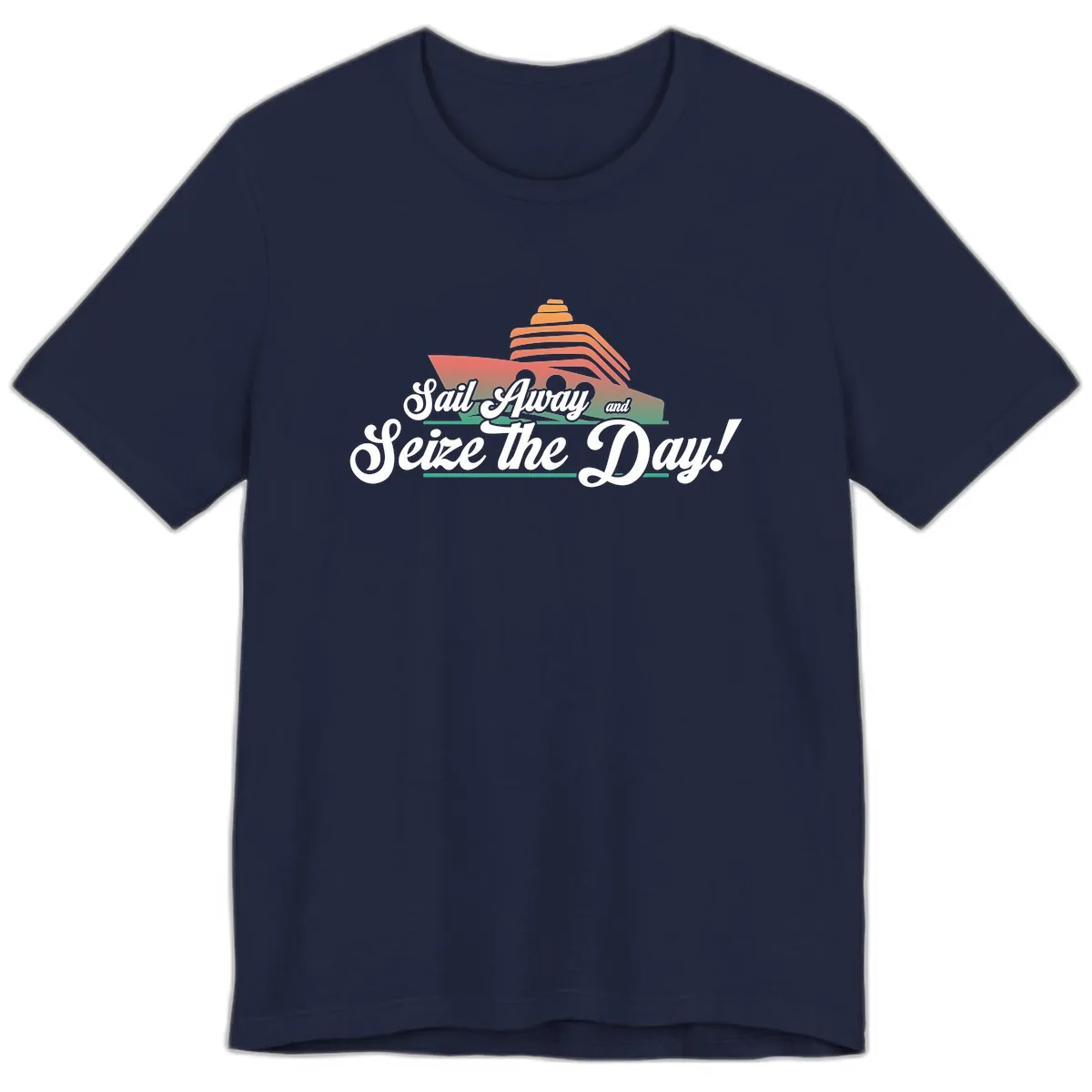 Sail Away and Seize the Day Premium T-Shirt in Navy