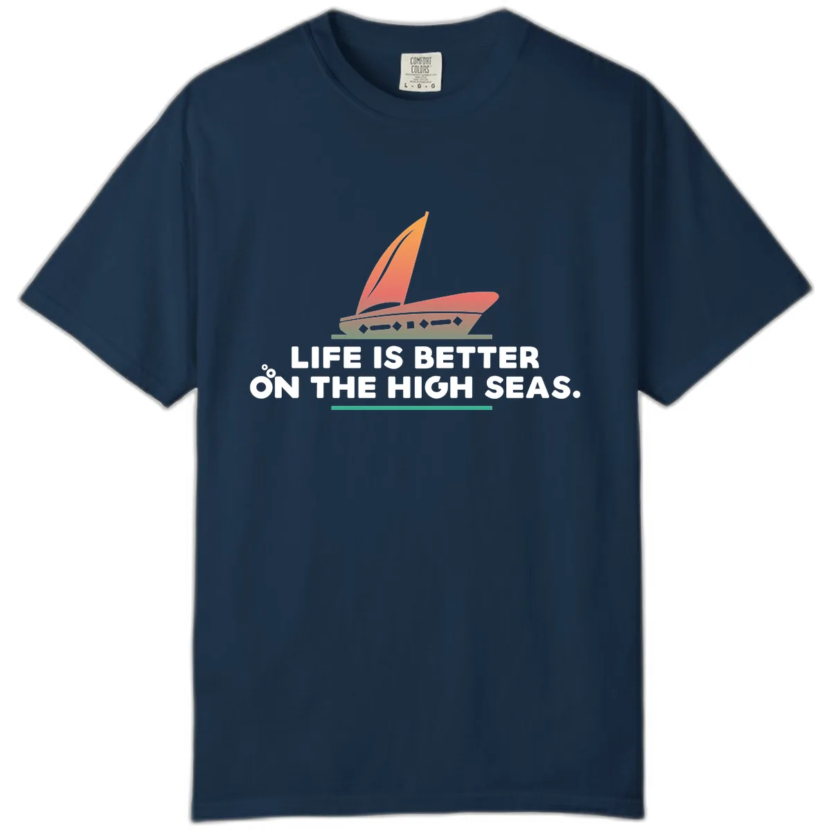 Life Is Better On The High Seas Comfort Color in True Navy