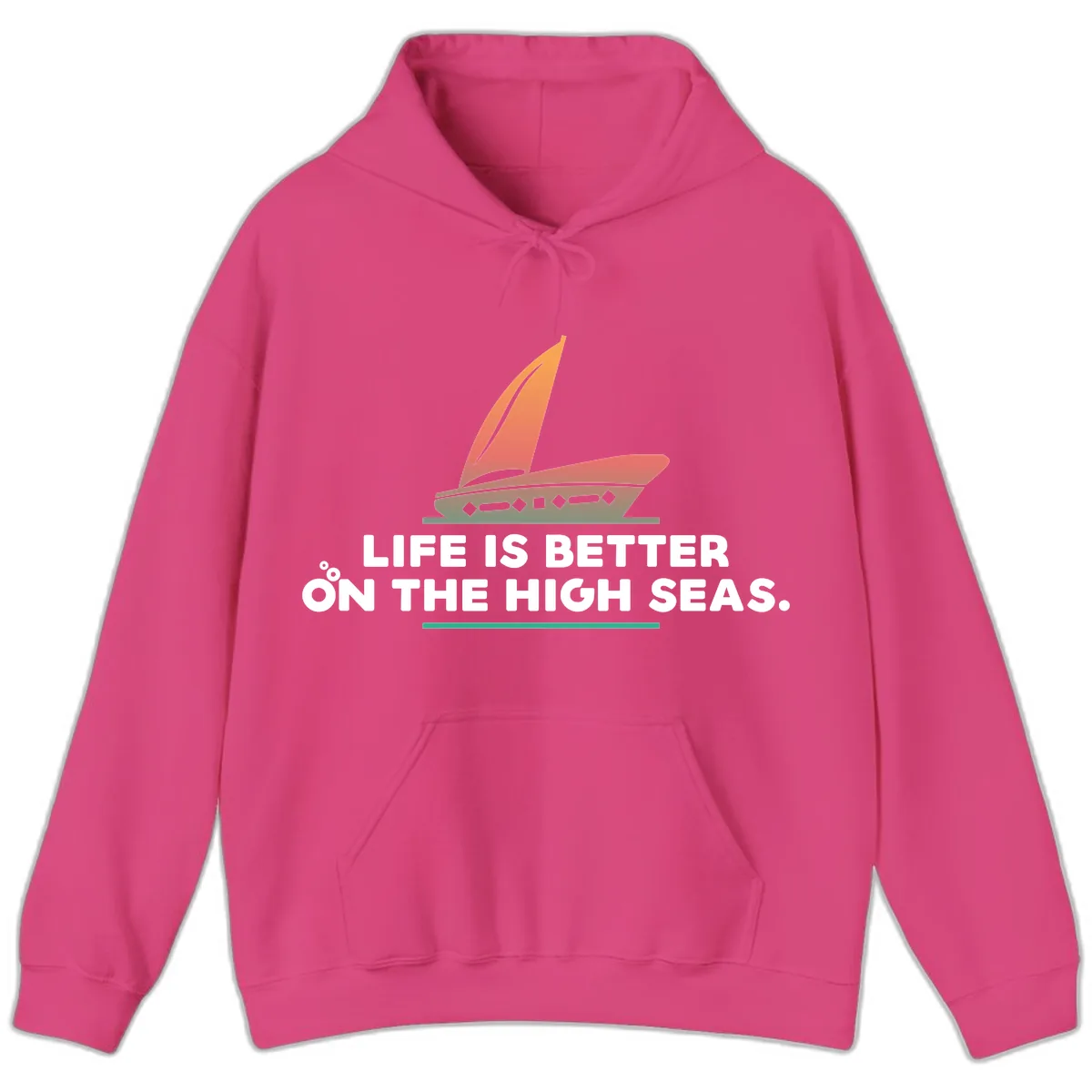 Life Is Better On The High Seas Hoodie in Heliconia