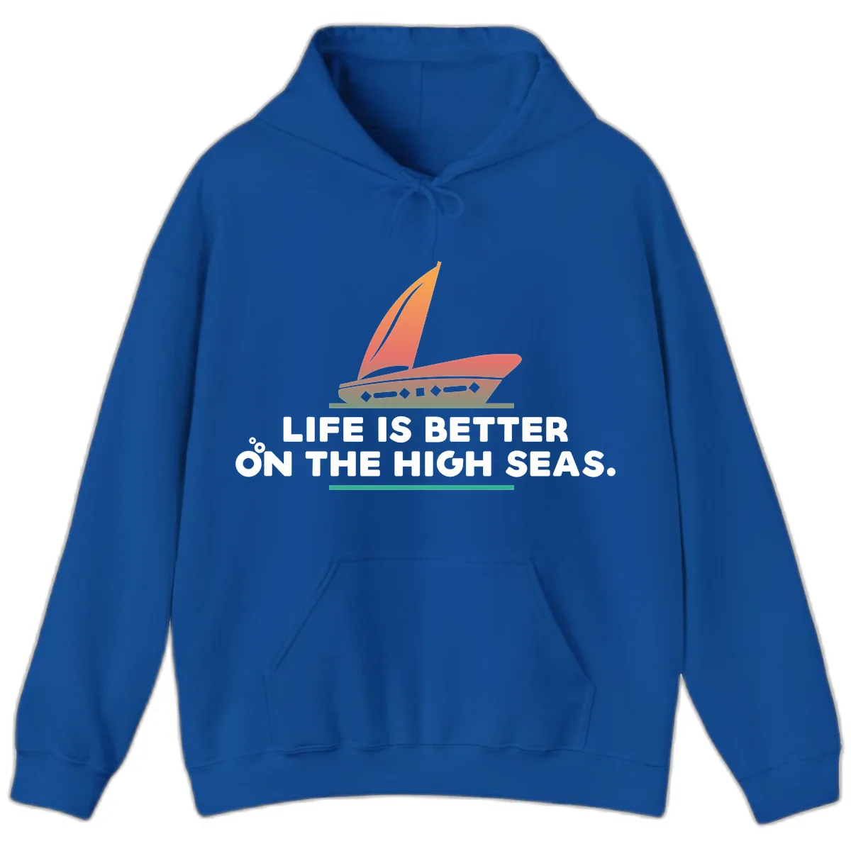 Life Is Better On The High Seas Hoodie in Royal
