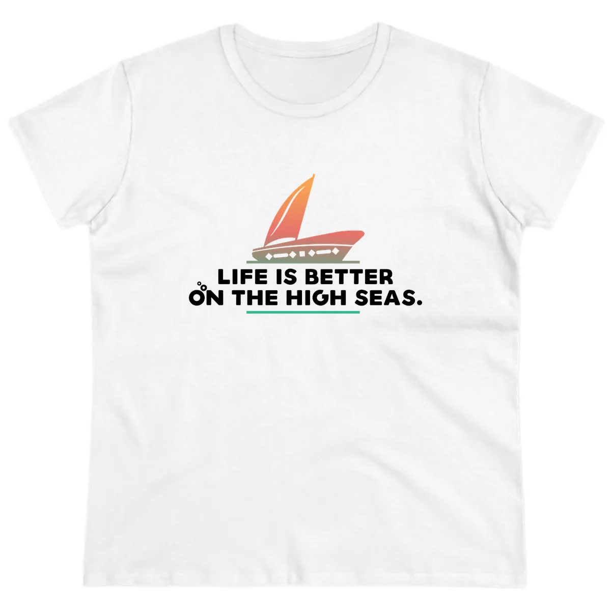 Life Is Better On The High Seas Ladies Tee in White