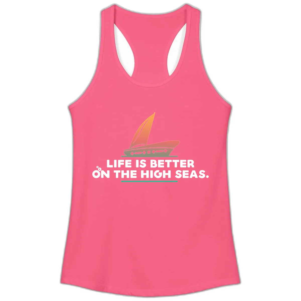 Life Is Better On The High Seas Ladies Tank in Solid Hot Pink
