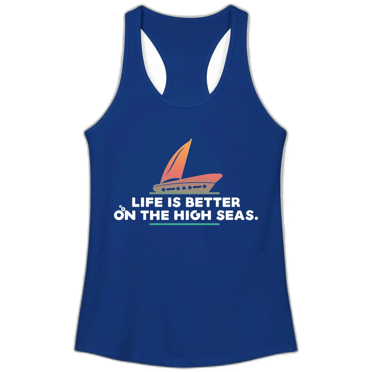 Life Is Better On The High Seas Ladies Tank in Solid Royal