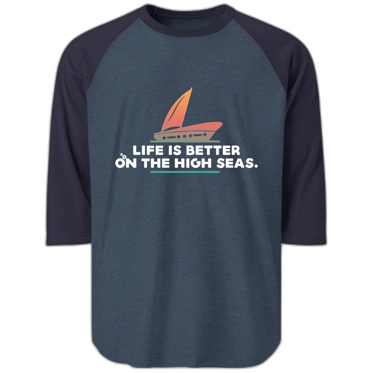 Life Is Better On The High Seas Raglan 3/4 in Heather Denim Navy