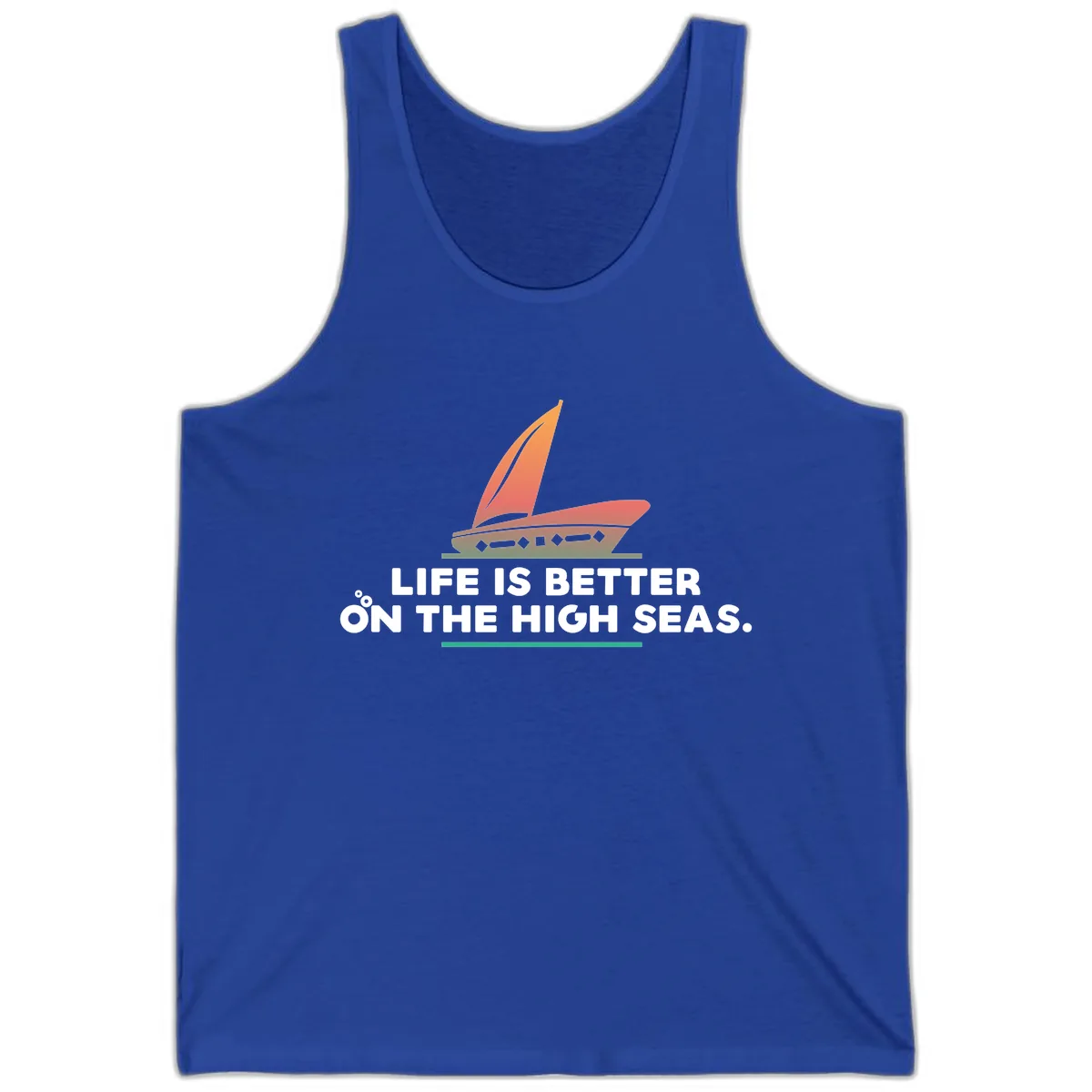 Life Is Better On The High Seas Tank in True Royal