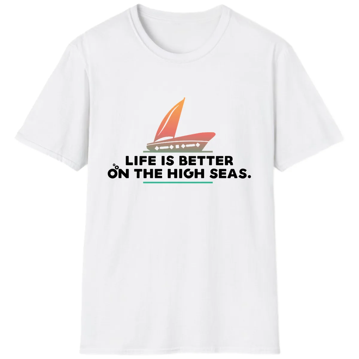 Life Is Better On The High Seas T-Shirt in White