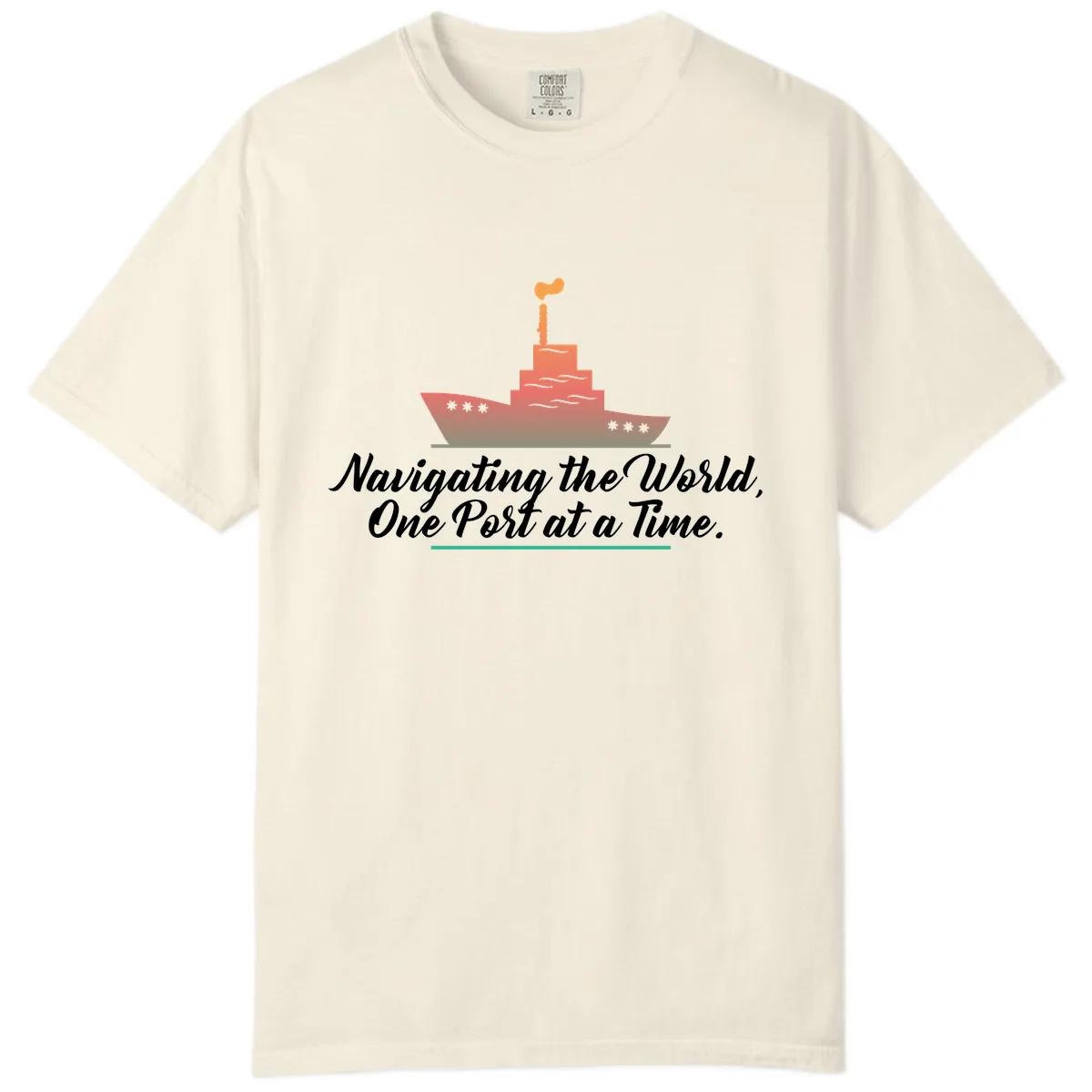 Navigating The World, One Port At A Time Comfort Color in Ivory