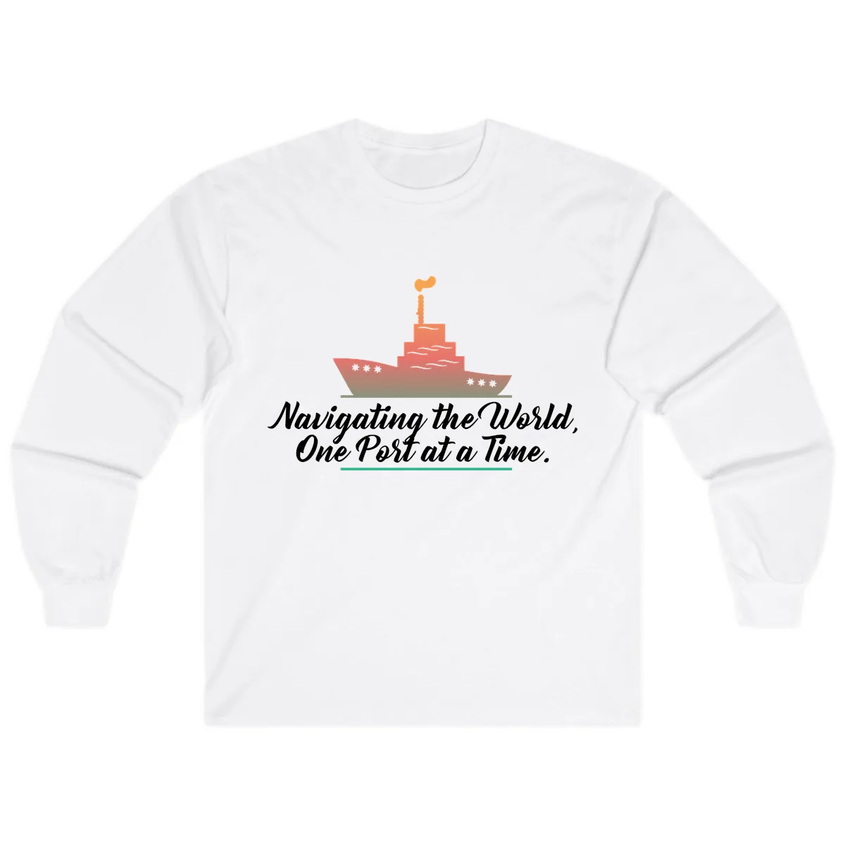Navigating The World, One Port At A Time Long Sleeve in White