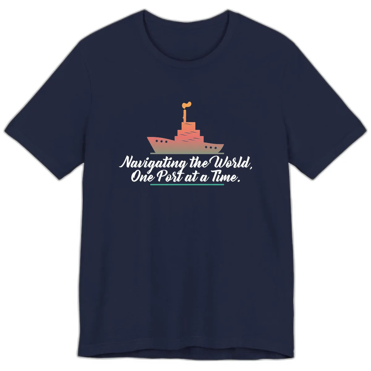 Navigating The World, One Port At A Time Premium T-Shirt in Navy