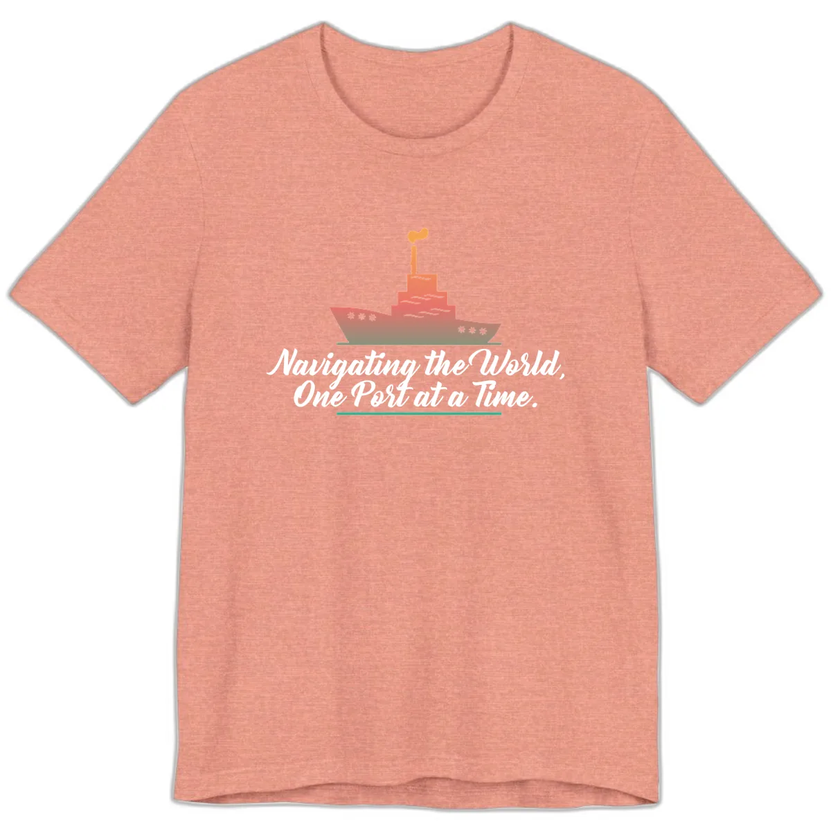 Navigating The World, One Port At A Time Premium T-Shirt in Heather Sunset