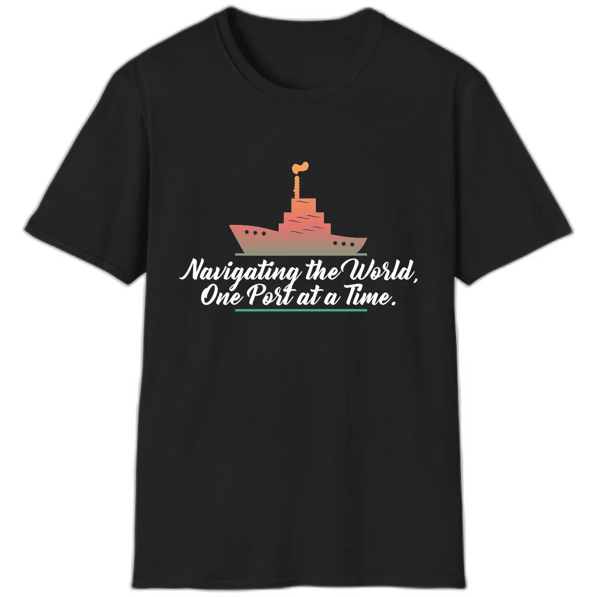 Navigating The World, One Port At A Time T-Shirt in Black