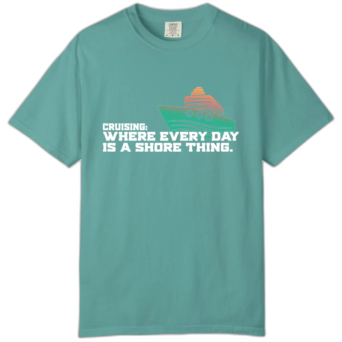 Where Every Day Is A Shore Thing Comfort Color in Seafoam