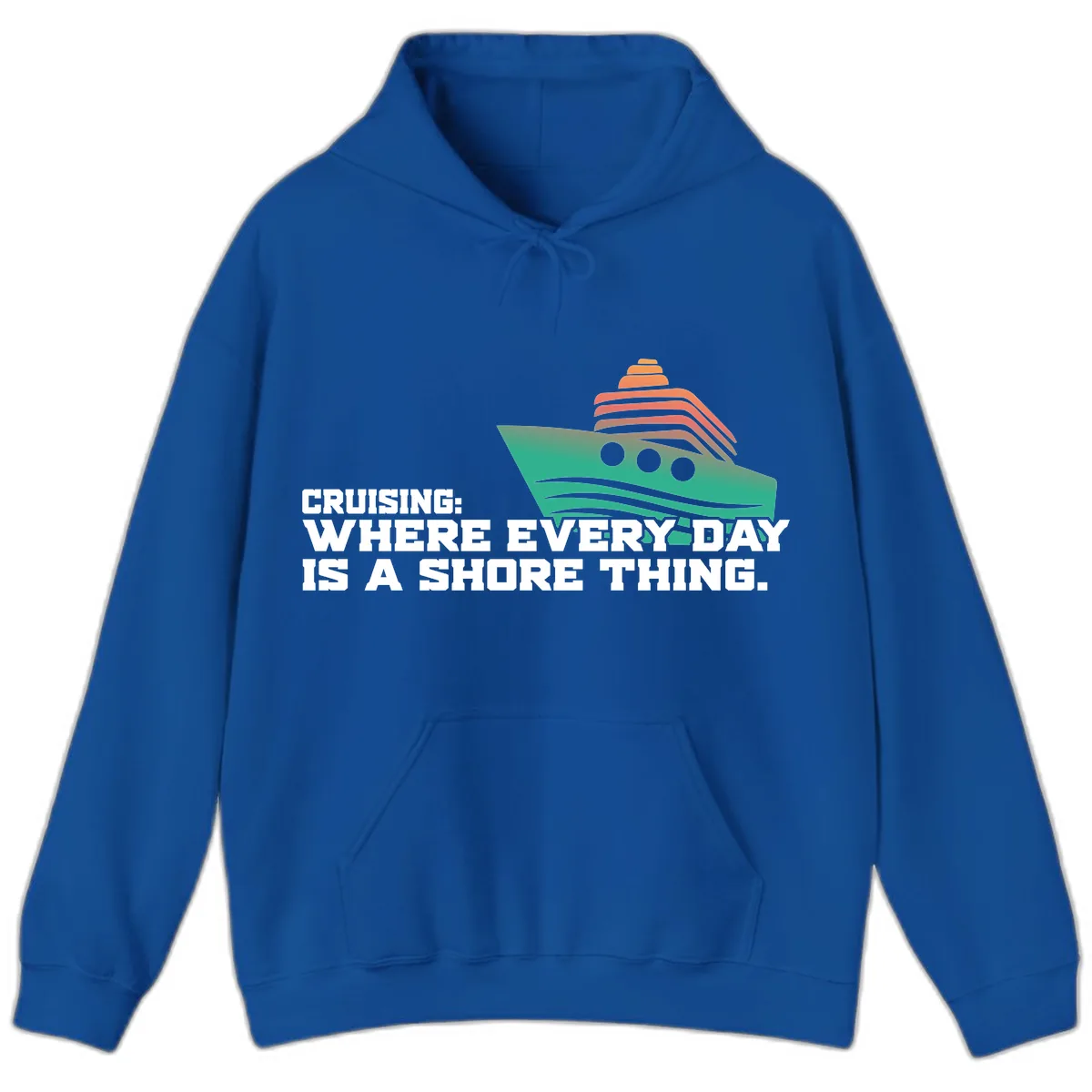 Where Every Day Is A Shore Thing Hoodie in Royal