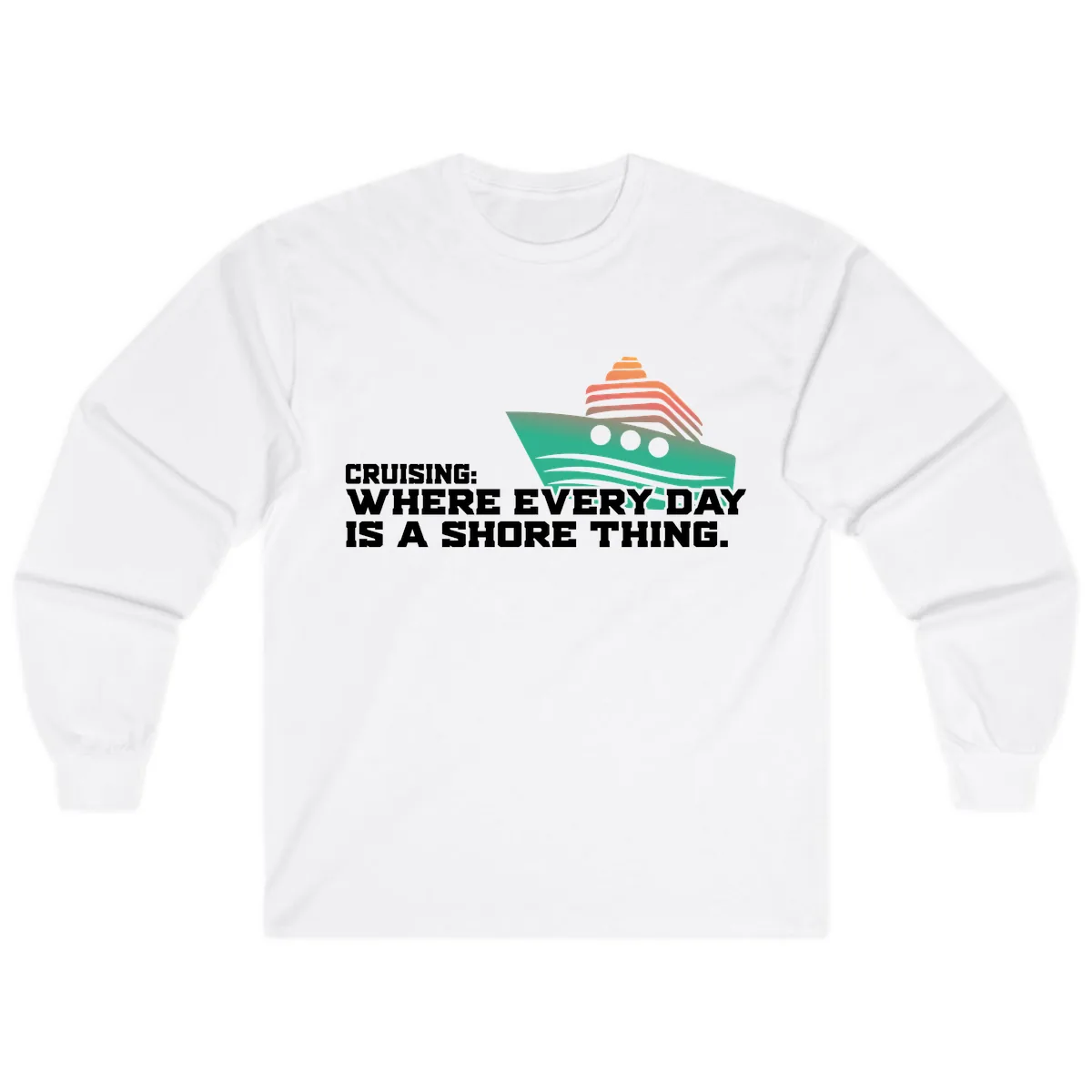 Where Every Day Is A Shore Thing Long Sleeve in White