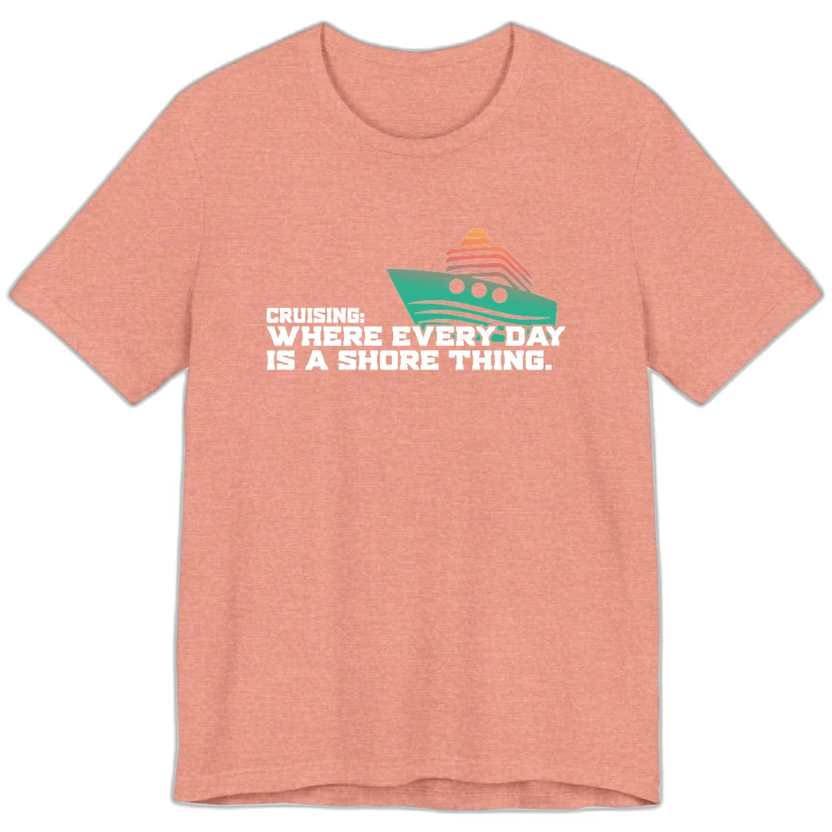 Where Every Day Is A Shore Thing Premium T-Shirt in Heather Sunset