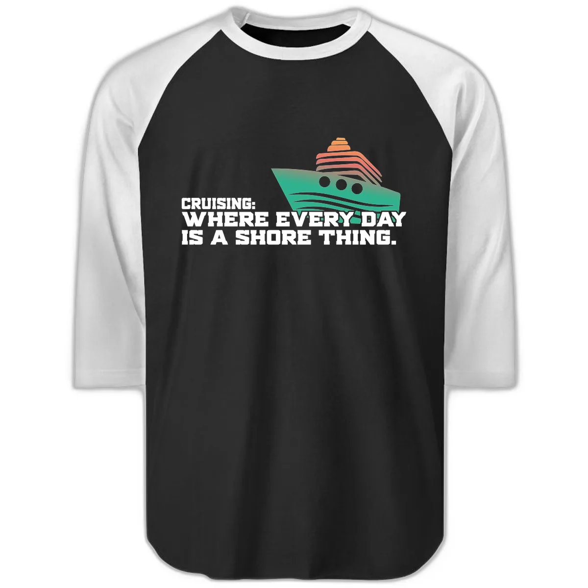 Where Every Day Is A Shore Thing Raglan 3/4 in Black White