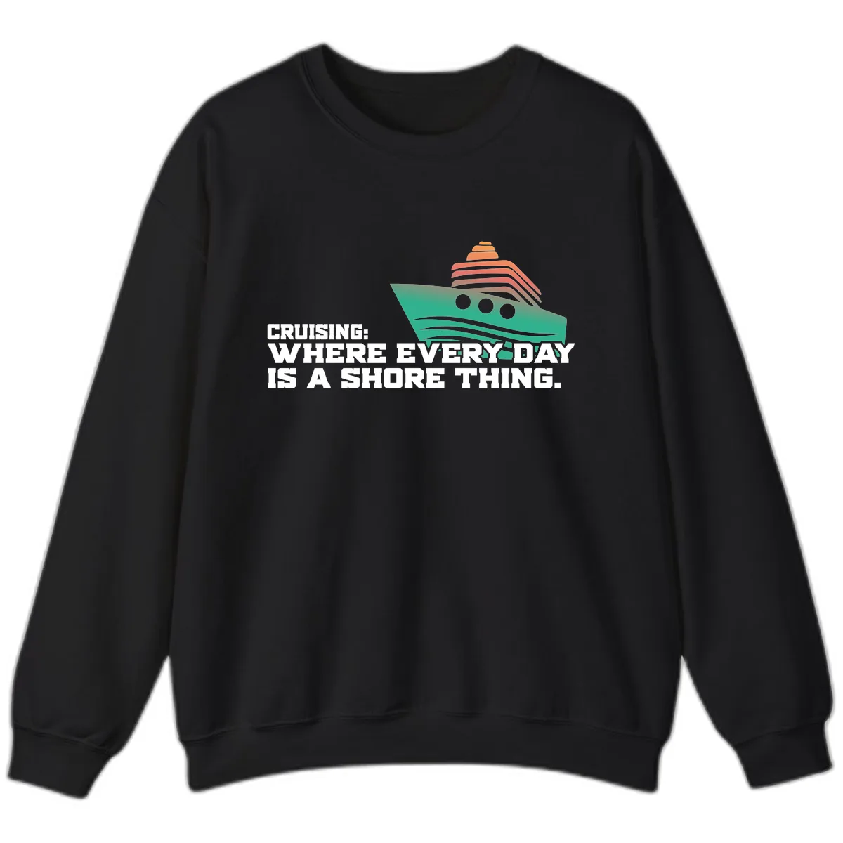 Where Every Day Is A Shore Thing Sweatshirt in Black