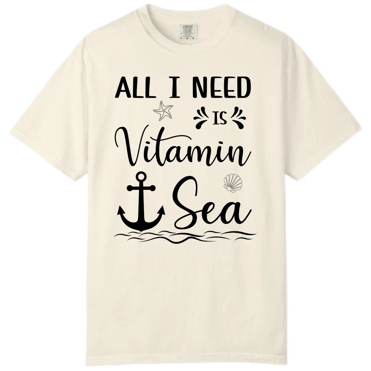 All I Need Is Vitamin Sea Comfort Color in Ivory