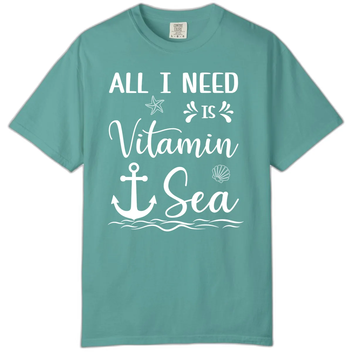 All I Need Is Vitamin Sea Comfort Color in Seafoam