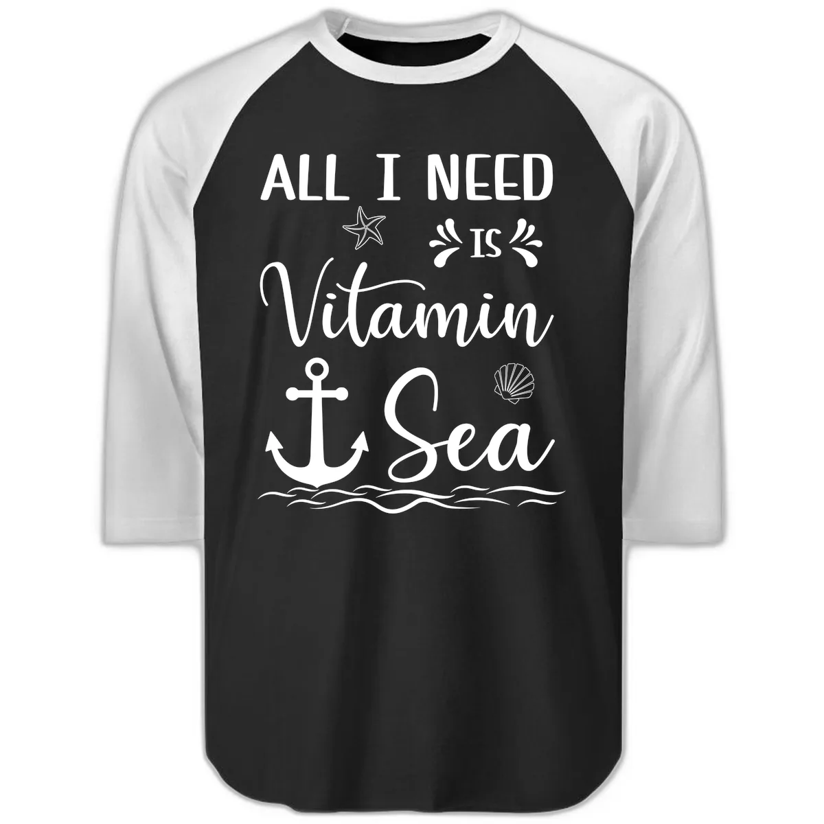All I Need Is Vitamin Sea Raglan 3/4 in Black White