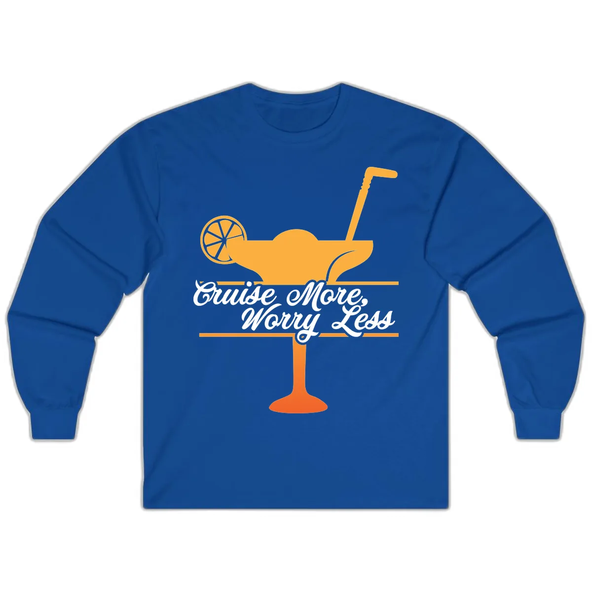 Cruise More, Worry Less Long Sleeve in Royal