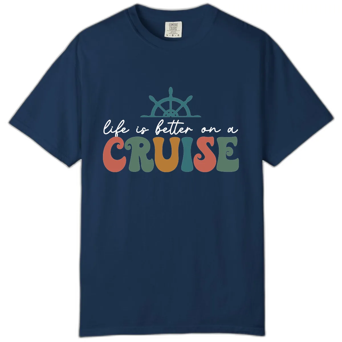 Life Is Better On A Cruise Comfort Color in Navy