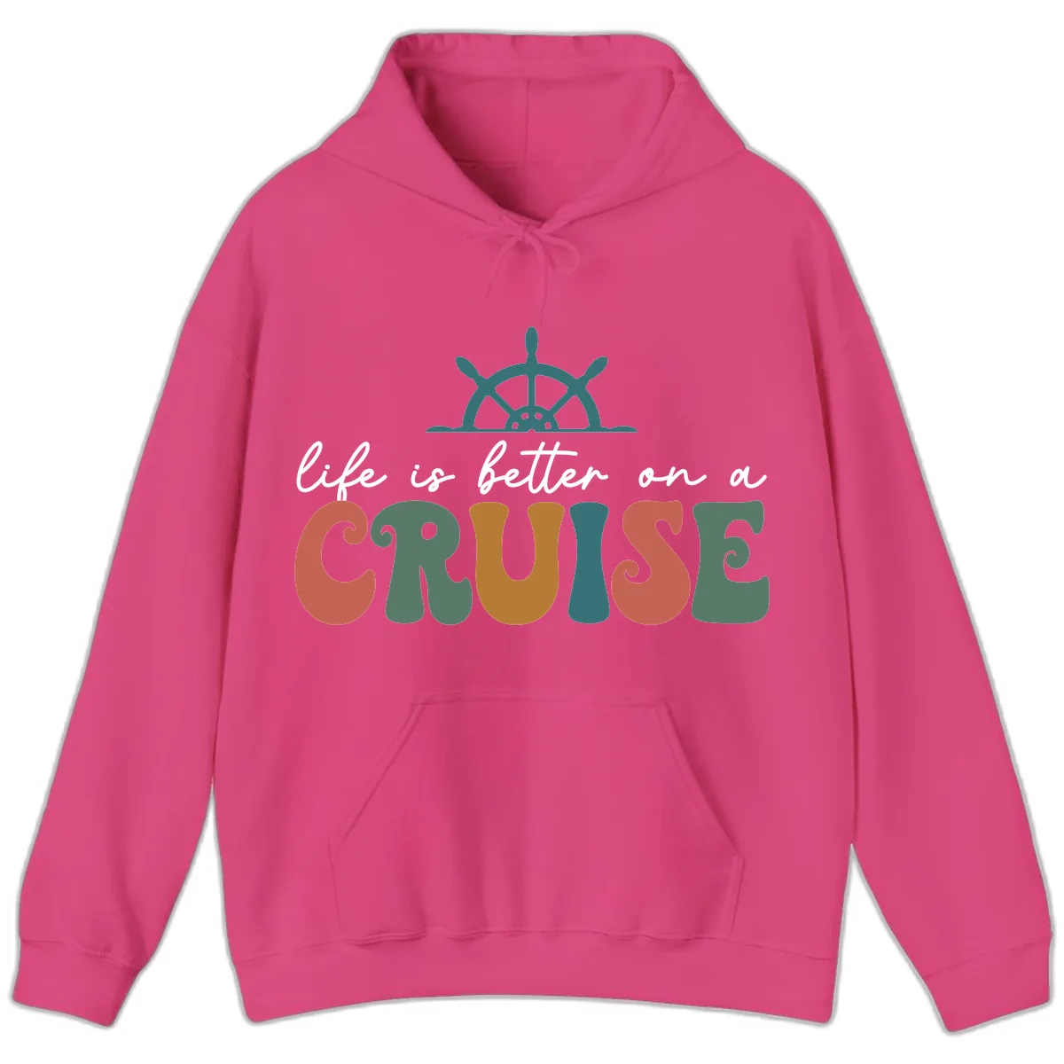 Life Is Better On A Cruise Hoodie in Heliconia
