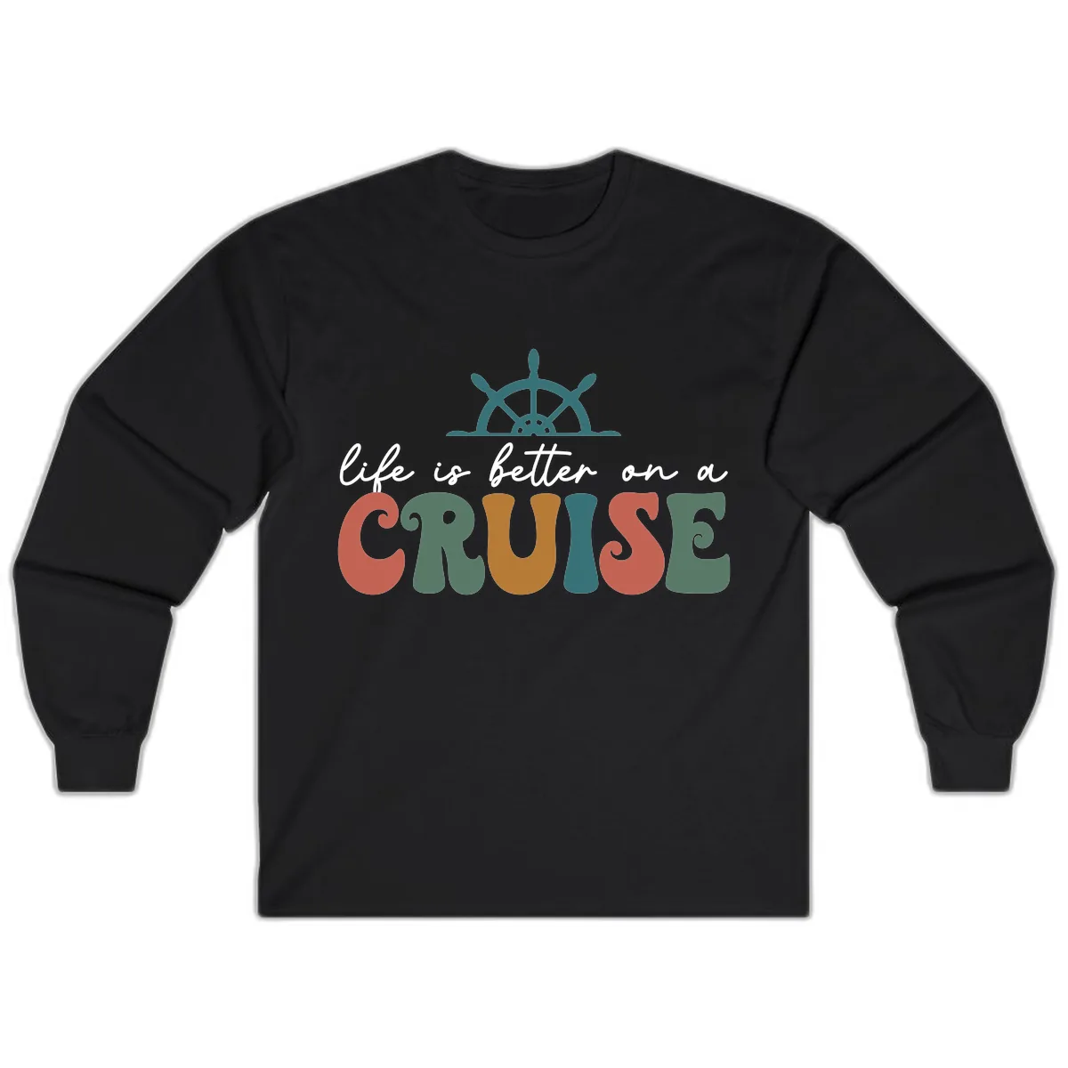 Life Is Better On A Cruise Long Sleeve in Black