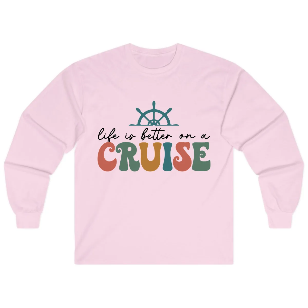 Life Is Better On A Cruise Long Sleeve in Light Pink