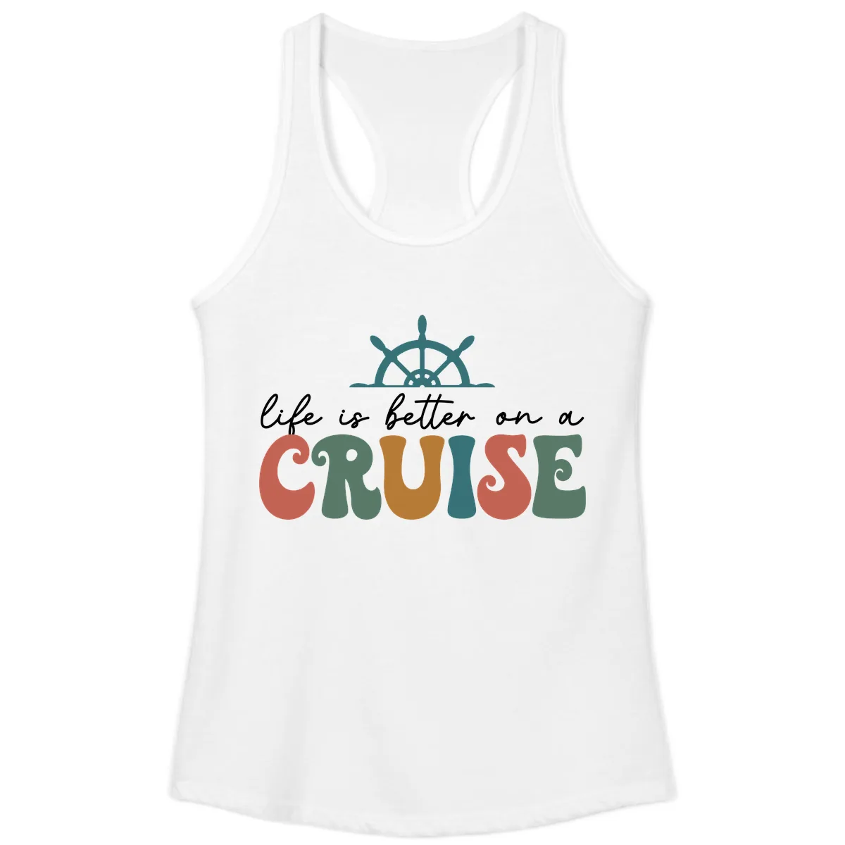 Life Is Better On A Cruise Ladies Tank in White