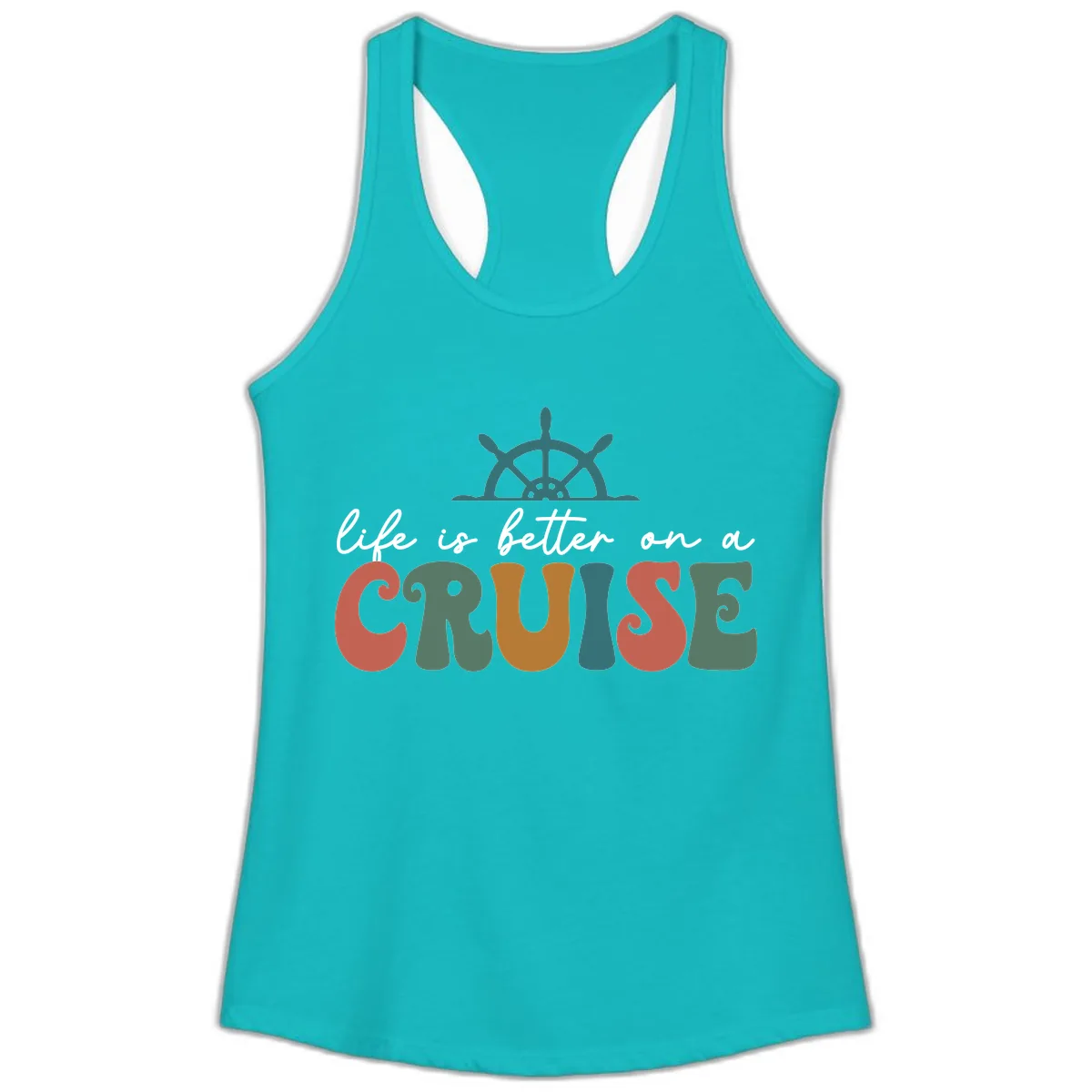 Life Is Better On A Cruise Ladies Tank in Tahiti Blue