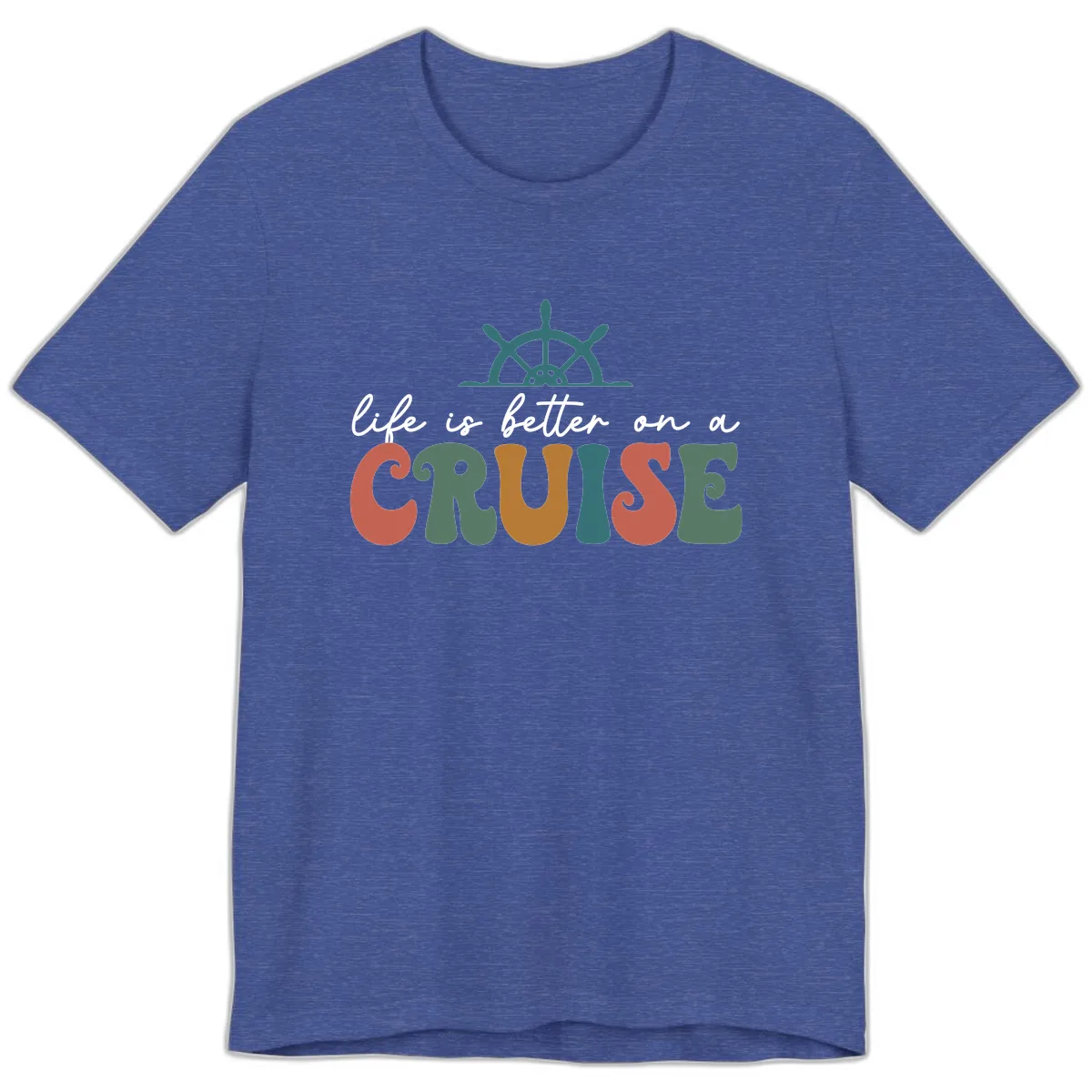 Life Is Better On A Cruise Premium T-Shirt in Heather True Royal