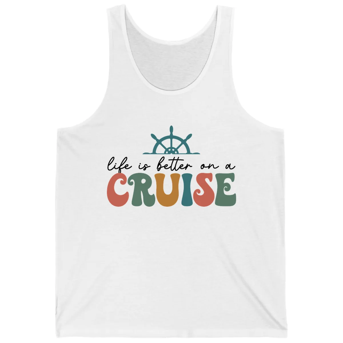 Life Is Better On A Cruise Tank in White