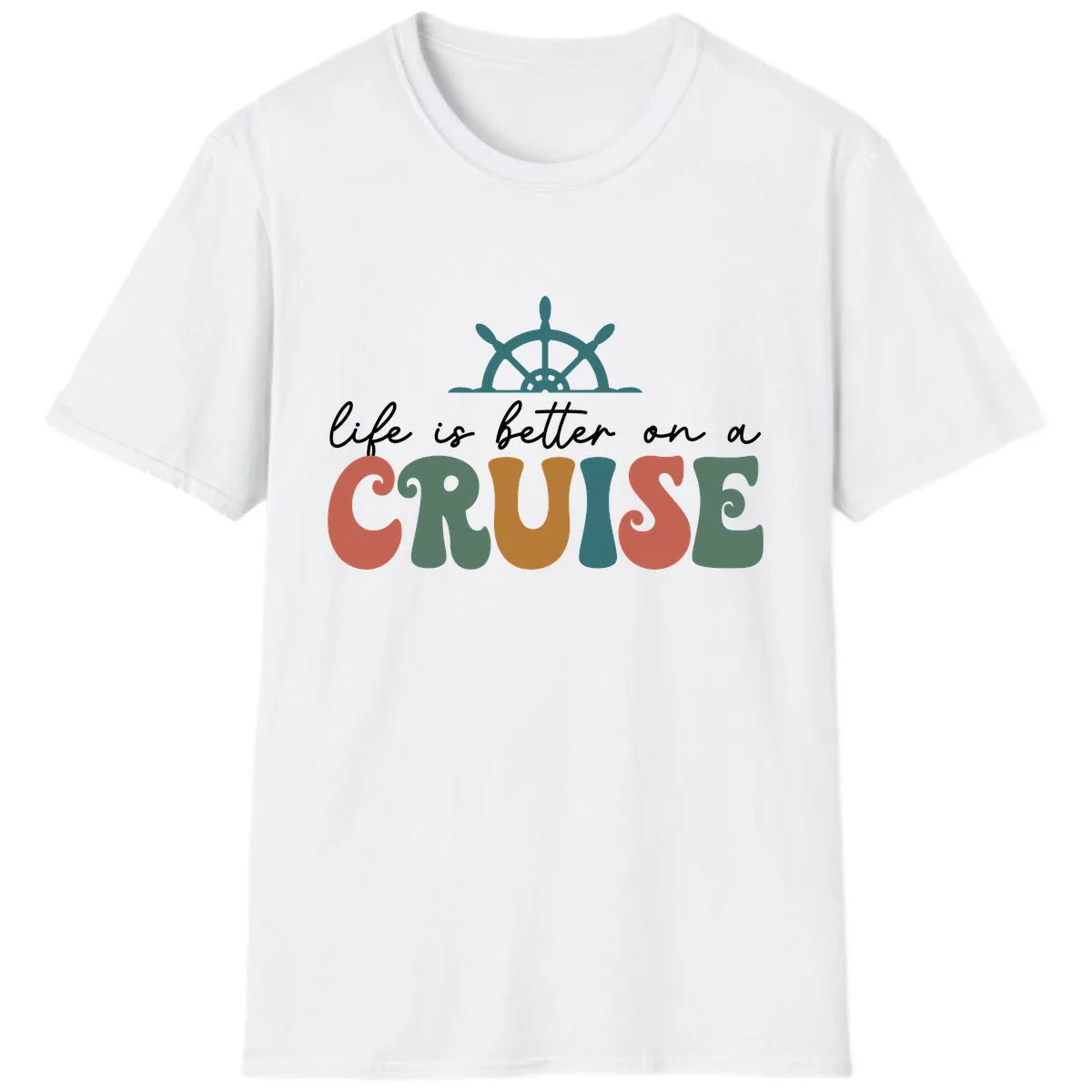 Life Is Better On A Cruise T-Shirt in White