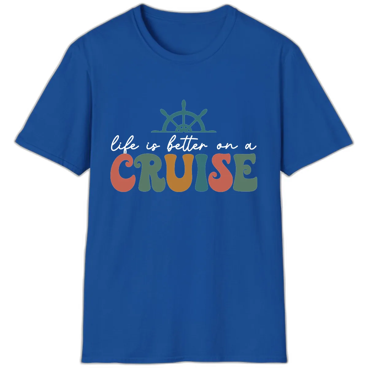 Life Is Better On A Cruise T-Shirt in Royal