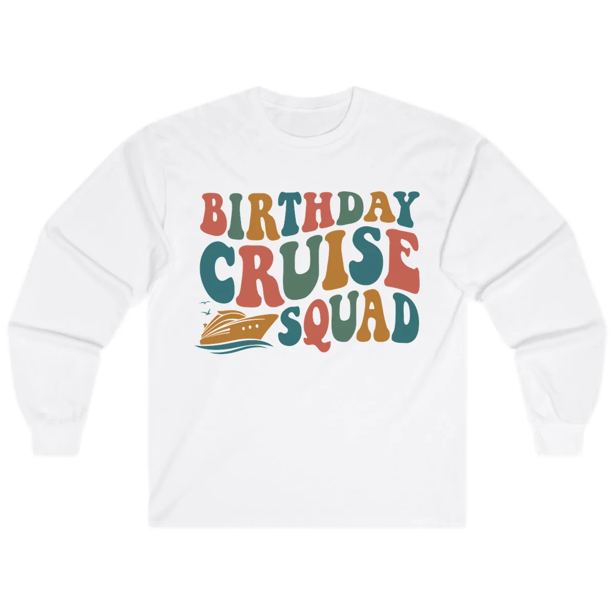Birthday Cruise Squad Long Sleeve in White