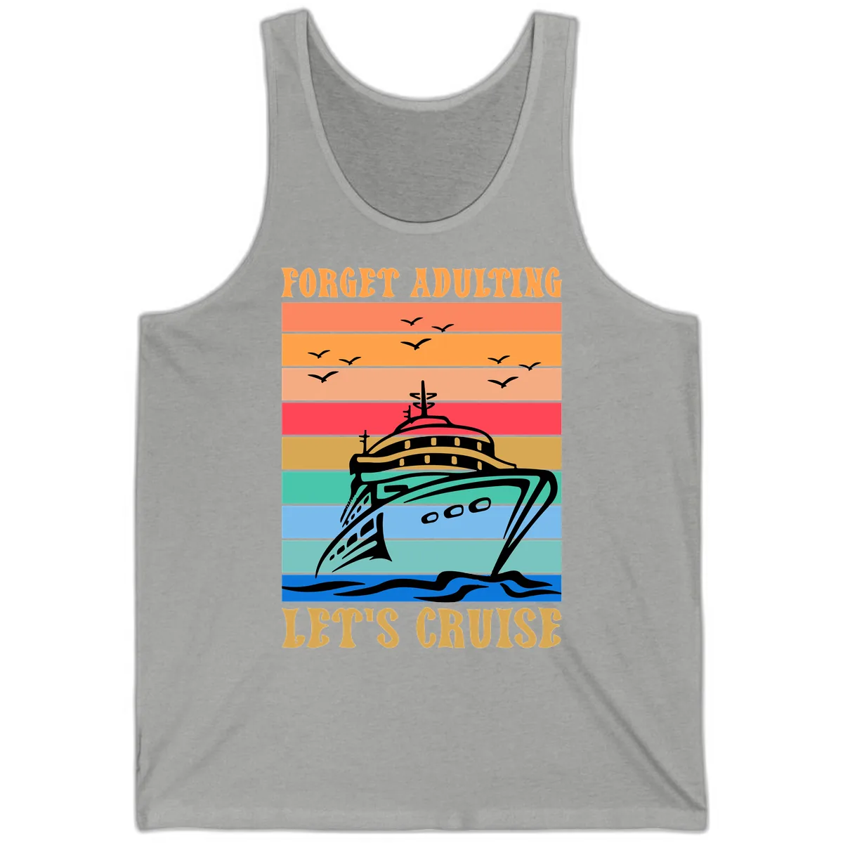 Forget Adulting Let's Cruise Tank in Athletic Heather