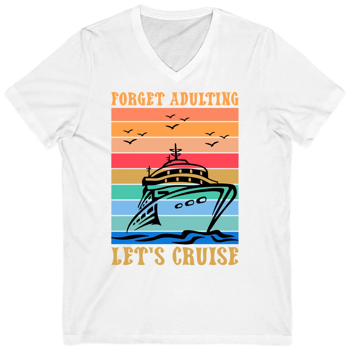 Forget Adulting Let's Cruise V-Neck in White